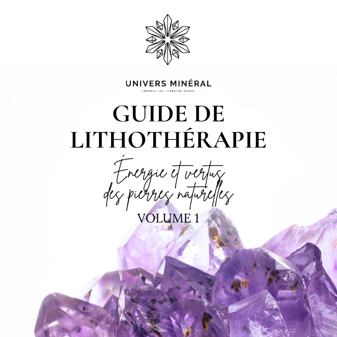 Guide de Lithothérapie Vol.1, 30 pierres &amp; énergie