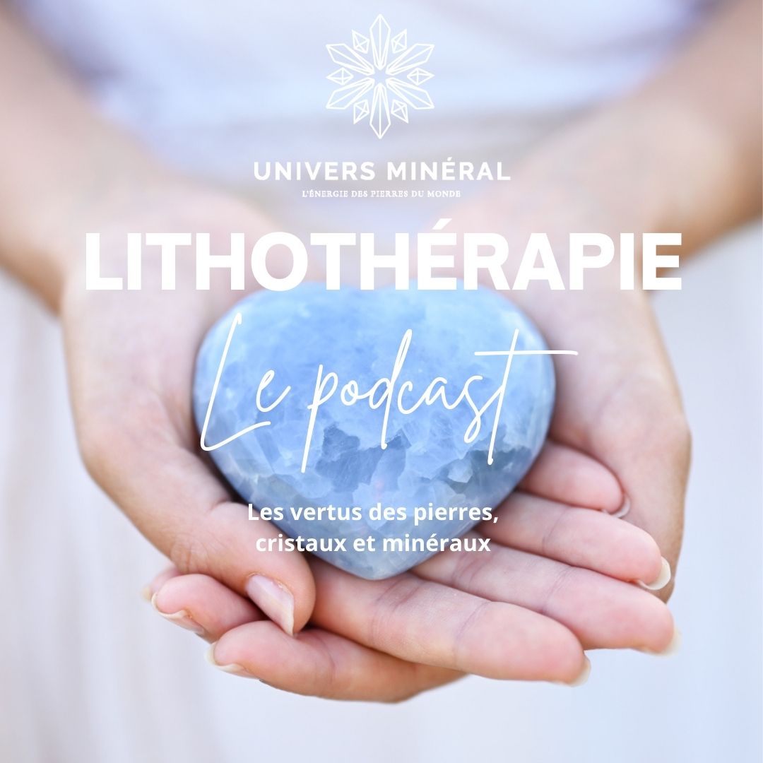 Podcast lithothérapie