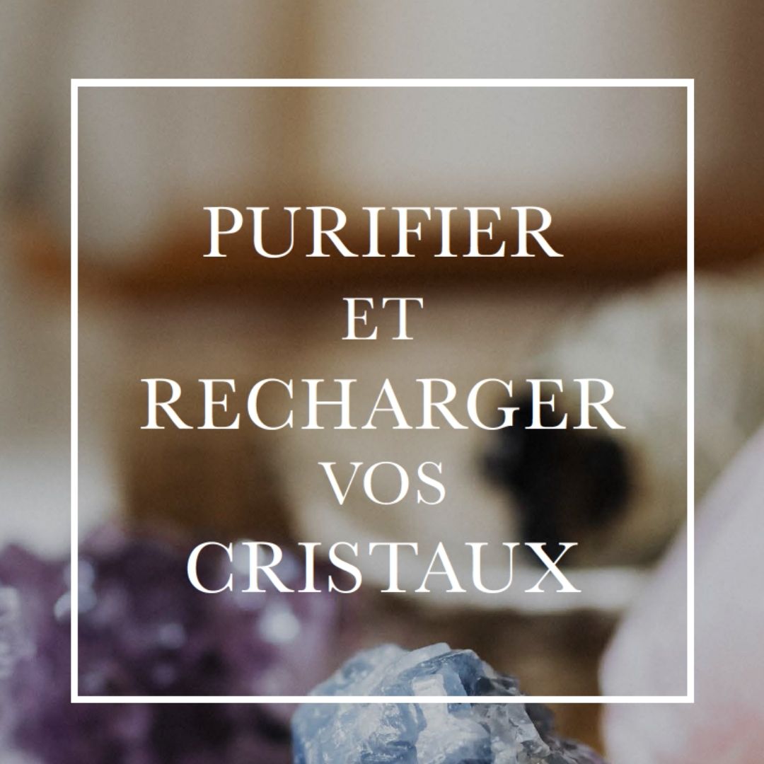 purifier et recharger ses pierres 