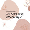 Formation Lithothérapie- "Les bases de la lithothérapie"